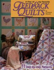 Cover of: A few of my favorite feedsack quilts by Christiane Meunier, Christiane Meunier