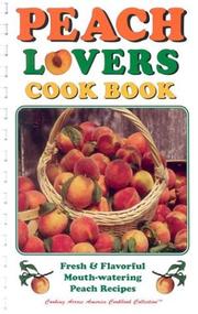 Cover of: Peach Lovers Cook Book (Cooking Across America Cook Book Series,)