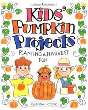 Cover of: Kids' pumpkin projects by Deanna F. Cook