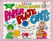 Cover of: Little Hands Paper Plate Crafts: Creative Art Fun for 3 to 7 Year Olds (Williamson Little Hands Series)