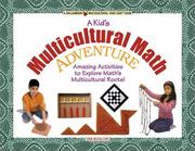 Cover of: Math Adventures: Amazing Activities to Explore Multicultural Roots (Williamson Multicultural Kids Can! Book)