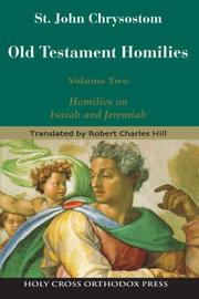 Cover of: St. John Chrysostom: Homilies on the Old Testament, Vol 2: Homilies on Isaiah and Jeremiah