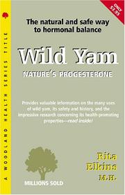 Cover of: Wild Yam: Nature's Progesterone : The Safe and Little Known Answer to Hormonal Imbalance, Pms, Menopause and Osteoporosis (Woodland Health Ser)