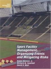 Cover of: Sport Facility Management: Organizing Events and Mitigating Risks (Sport Management Library)