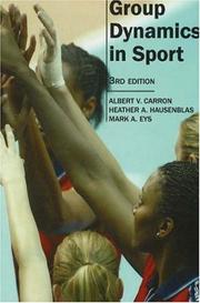 Cover of: Group dynamics in sport by Albert V. Carron