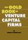 Cover of: The Gold book of venture capital firms.