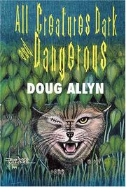 Cover of: All creatures dark and dangerous