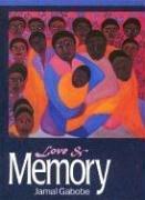 Love and Memory by Jamal Gabobe
