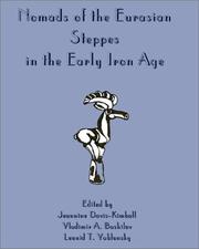 Nomads of the Eurasian steppes in the early Iron Age by Jeannine Davis-Kimball, V. A. Bashilov