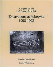 Cover of: Kurgans on the left bank of the Ilek: excavations at Pokrovka, 1990-1992