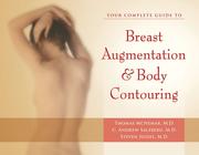 Your complete guide to breast augmentation & body contouring by Thomas McNemar