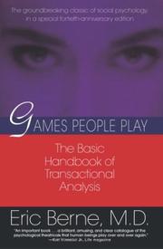Cover of: Games people play: the psychology of human relationships