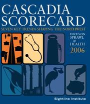 Cover of: Cascadia Scorecard 2006 by Sightline Institute