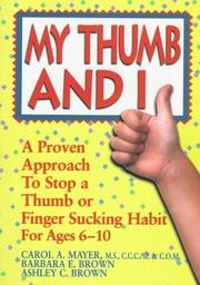 My thumb and I by Carol A. Mayer