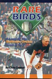 Cover of: Rare birds: a look at the Baltimore Orioles from A to Z