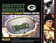 Cover of: Greatest moments in Green Bay Packers football history