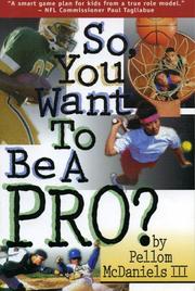 Cover of: So You Want to Be a Pro? by Pellom McDaniels