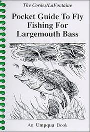 Cover of: The Cordes/Lafonaine Pocket Guide to Fly Fishing for Largemouth Bass (Pocket Guides (Greycliff))