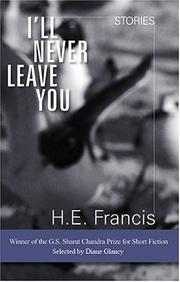 Cover of: I'll never leave you by H. E. Francis