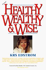 Cover of: Healthy, wealthy & wise | Krs Edstrom