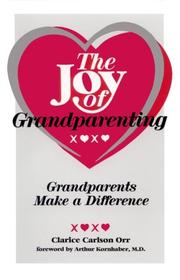 Cover of: The joy of grandparenting by Clarice Carlson Orr