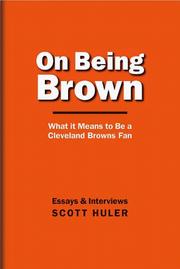 Cover of: On Being Brown: What It Means to Be a Cleveland Browns Fan