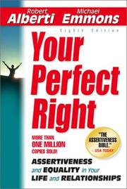 Cover of: Your Perfect Right: Assertiveness and Equality in Your Life and Relationships (Eighth Edition)