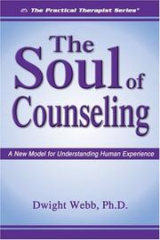 Cover of: The soul of counseling: a new model for understanding human experience