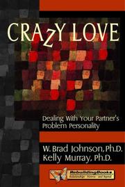 Cover of: Crazy Love: Dealing with Your Partner's Problem Personality