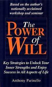 Cover of: The power of will: key strategies to unlock your inner strengths and enjoy success in all aspects of life