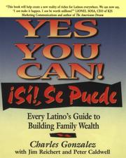 Cover of: Yes you can! =: Si! se puede : every Latino's guide to building family wealth