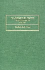 Cover of: Commentaries on the constitution, 1790-1860 by Elizabeth Kelley Bauer