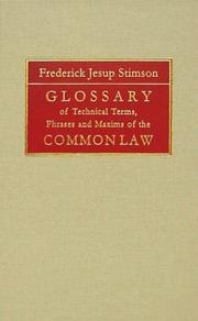 Cover of: Glossary of technical terms, phrases, and maxims of the common law