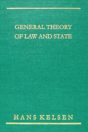 Cover of: General theory of law and state by Hans Kelsen