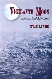 Cover of: Vigilante Moon: A Novel of Old Montana