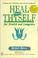 Cover of: Heal Thyself for Health and Longevity