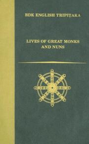Cover of: Lives of Great Monks & Nuns (Bdk English Tripitaka Translation Series) by Numata Center for Buddhist Translation and Research, Numata Center for Buddhist Translation A