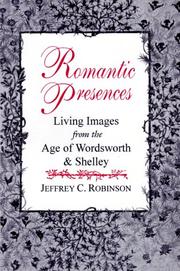 Cover of: Romantic Presences: Living Images from the Age of Wordsworth & Shelley