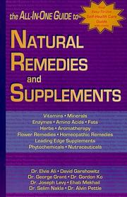 Cover of: Natural remedies & supplements: the all-in-one guide to herbs, vitamins, minerals, enzymes, amino acids, fats, herbs ...