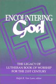 Cover of: Encountering God: The Legacy of Lutheran Book of Worship for 21st Century Worship (Lbw Resources and References)