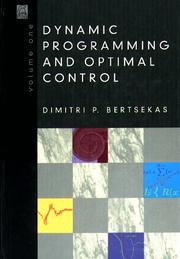 Cover of: Dynamic programming and optimal control by Dimitri P. Bertsekas