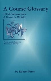 Cover of: A Course Glossary: 158 Definitions from A Course in Miracles (Series of Commentaries on a Course in Miracles)