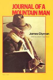 Cover of: Journal of a Mountain Man (Classics of the Fur Trade) by James Clyman