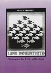 Cover of: Life scientists: their convictions, their activities, and their values