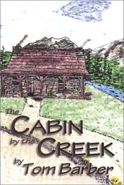 Cover of: The cabin by the creek by Thomas M. Barber, Thomas M. Barber