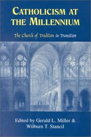 Cover of: Catholicism at the millennium: the church of tradition in transition