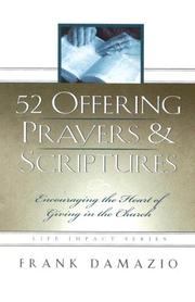 Cover of: 52 Offering Prayers & Scriptures: Encouraging the Heart of Giving in the Church