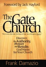 Cover of: The Gate Church by Frank Damazio, Frank Damazio