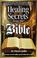 Cover of: Healing secrets from the Bible