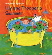 Cover of: Lily and Trooper's summer by Jung-Hee Spetter